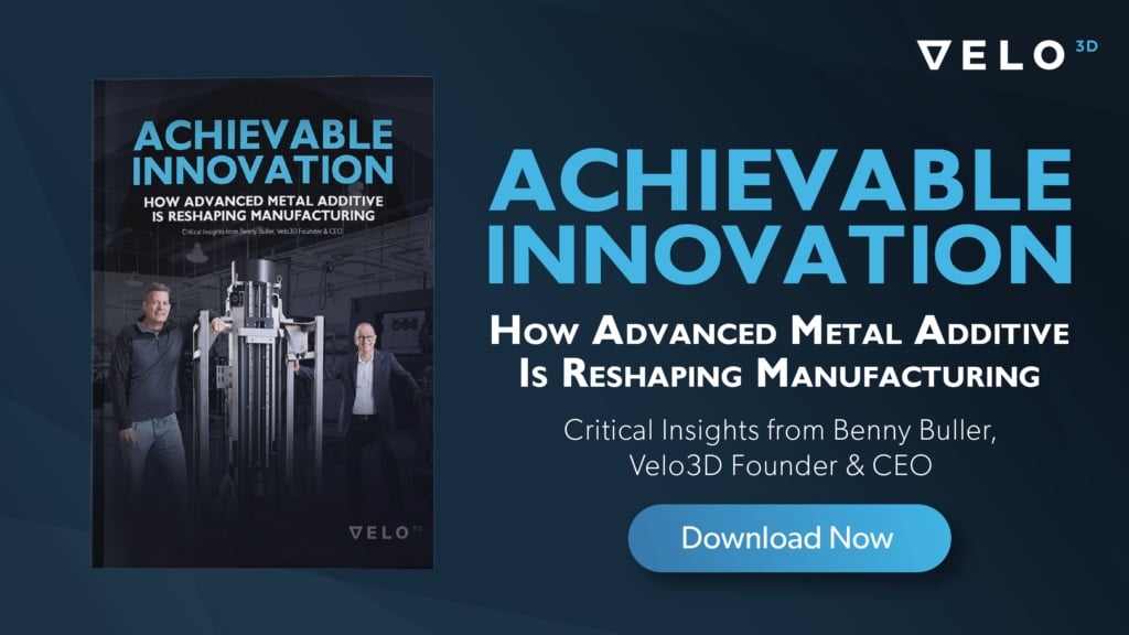 Reshaping Manufacturing with Advanced Metal Additive