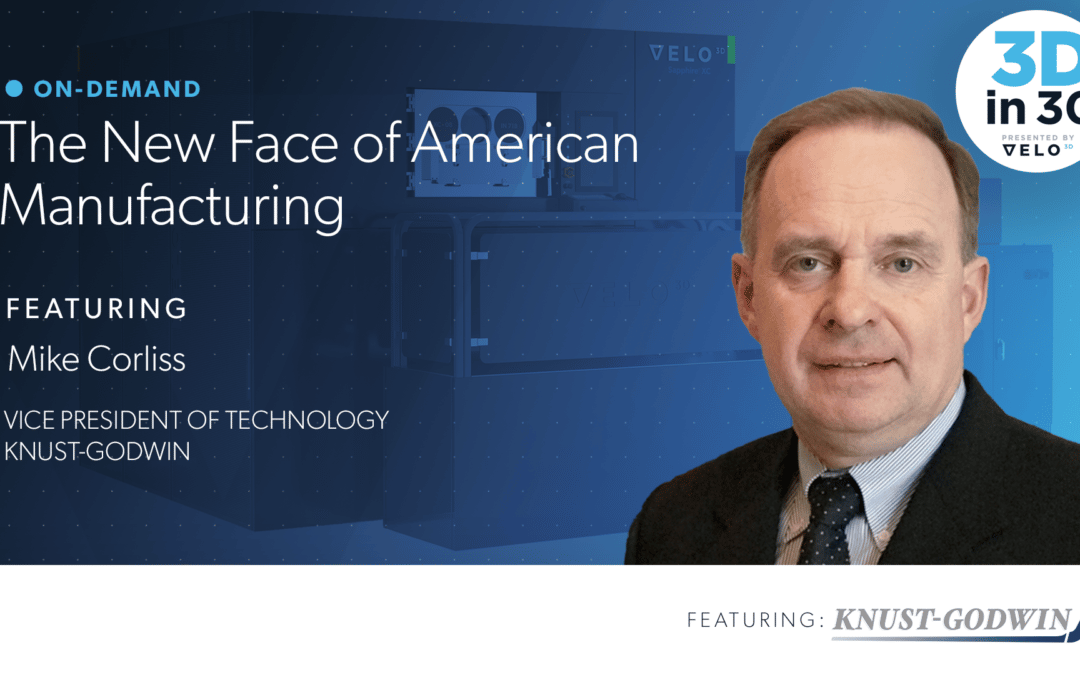 3Din30 Recap: The New Face of American Manufacturing