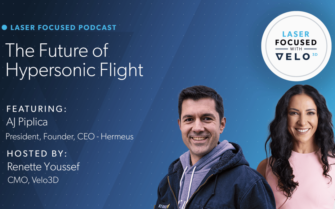 Laser Focused Episode 10 – The Future of Hypersonic Flight