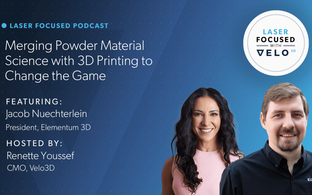 Merging Powder Material Science with 3D Printing to Change the Game