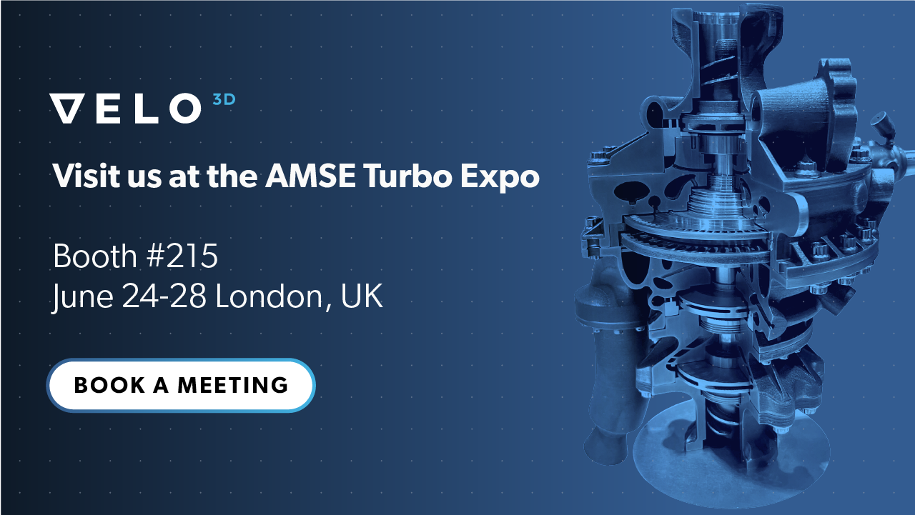 ASME Turbo Expo 2024 Book a Meeting with Velo3D