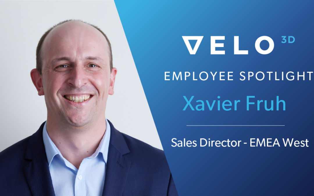 Pleins feux sur les employés de Velo3D : Xavier Fruh – Directeur des ventes, EMEA Ouest