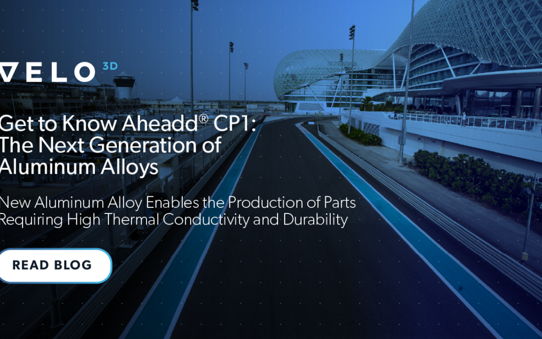 Get to Know Aheadd® CP1: The Next Generation of Aluminum Alloys
