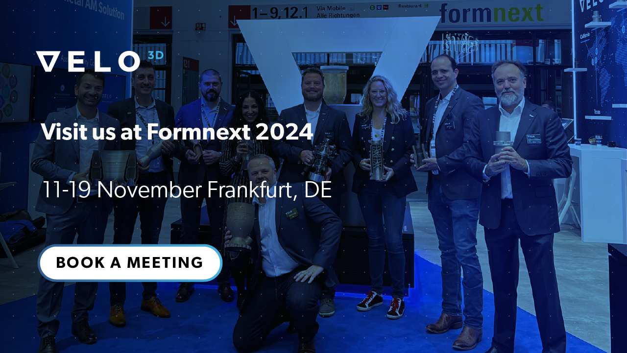 Formnext 2024 Book a Meeting with Velo3D
